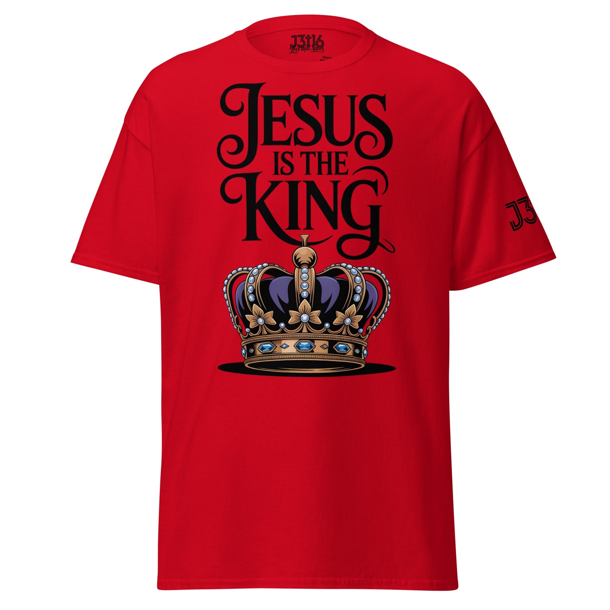Unisex Classic Tee – “Jesus Is the King” | J316 Label