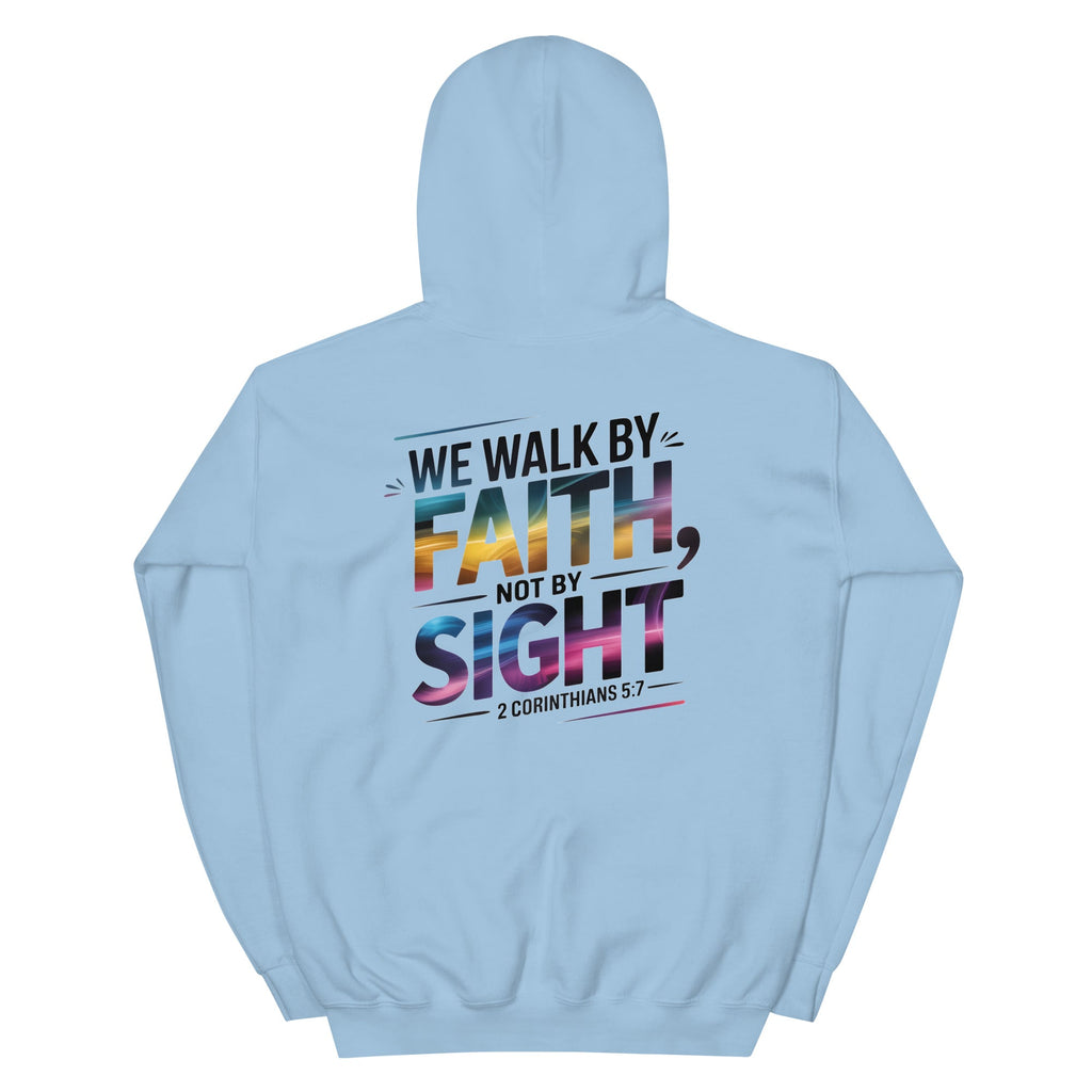 Unisex Hoodie - We Walk by Faith | J316 Label