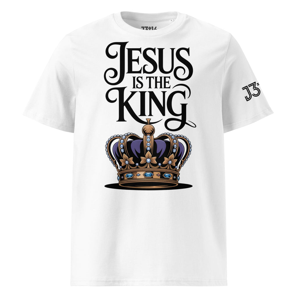 Unisex Organic Cotton T-Shirt – “Jesus Is the King” | J316 Label
