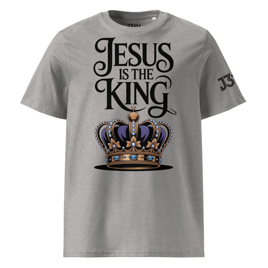 Unisex Organic Cotton T-Shirt – “Jesus Is the King” | J316 Label