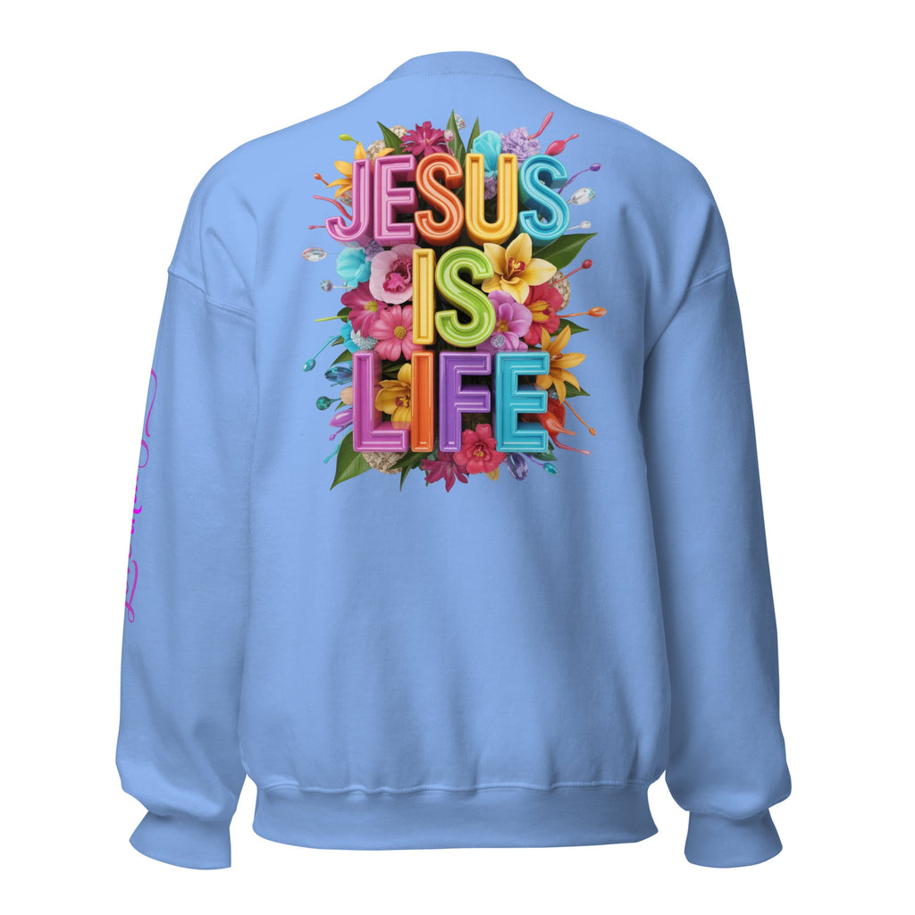 Unisex Sweatshirt - Jesus is Life | J316 Label