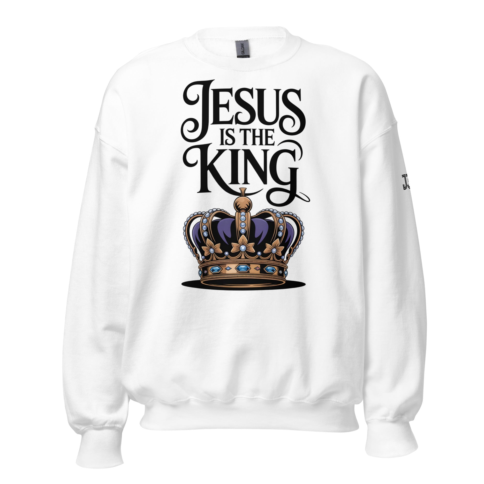 Unisex Sweatshirt – “Jesus Is the King” | J316 Label