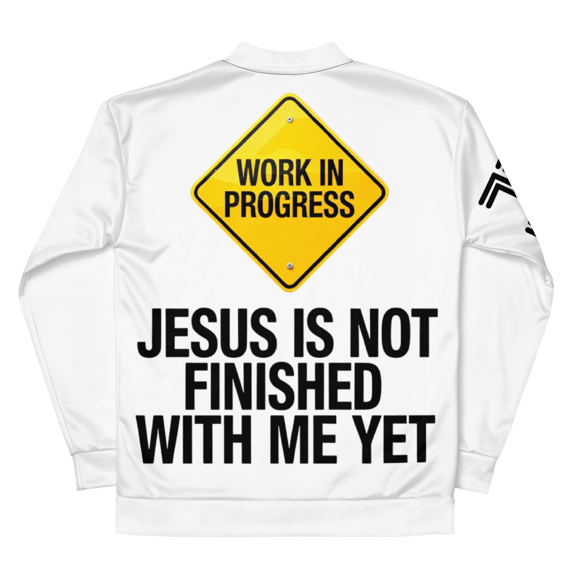 Work In Progress Bomber Jacket – Jesus Is Not Finished With Me Yet | J316 Label