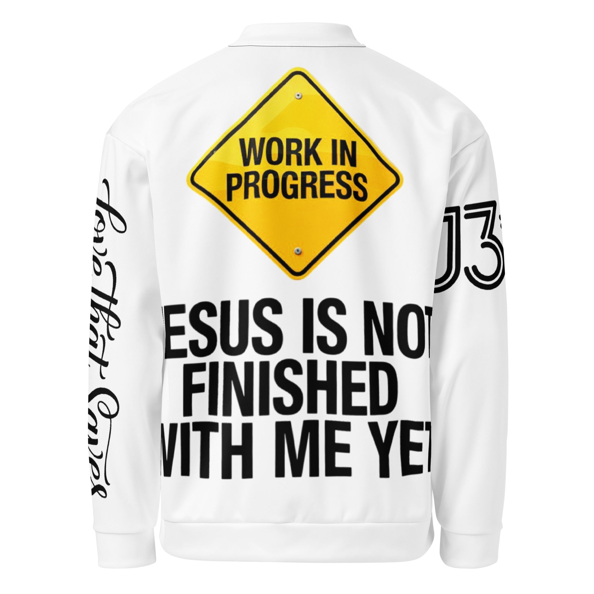 Work In Progress Bomber Jacket – Jesus Is Not Finished With Me Yet | J316 Label